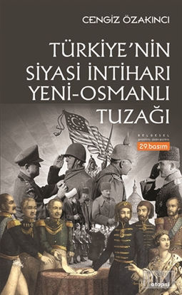 Türkiye'nin Siyasi İntiharı Yeni - Osmanlı Tuzağı